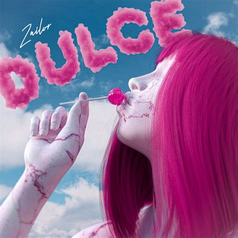 Dulce Single By Zailor Spotify