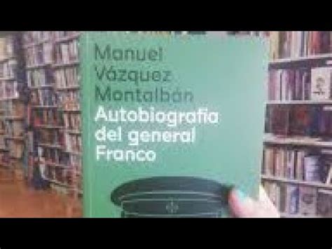 AUTOBIOGRAFÍA DEL GENERAL FRANCO MANUEL VAZQUEZ MONTALBÁN El Libro