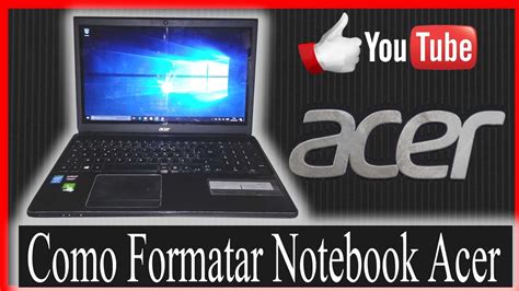 Como Formatar O Notebook Acer Novo Win Youtube