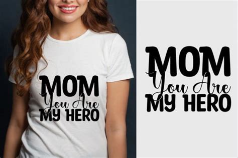 Mom You Are My Hero Svg T Shirt Design Graphic By Skshagor Barmon