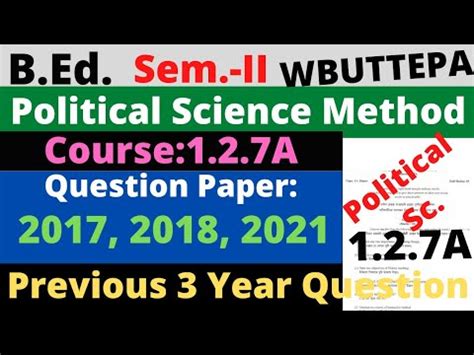 B Ed 2nd Sem 1 2 7A Political Science Question 2017 2018 2021