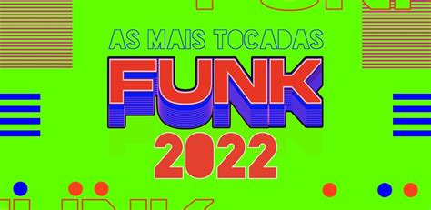 As Mais Tocadas Funk Playlist Letras