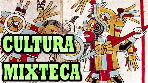 Resumen La Cultura Mixteca Un Pueblo Guerrero Youtube