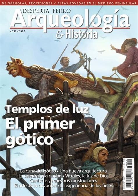 · Desperta Ferro Arqueología And Historia Nº 42 Templos De Luz El Primer Gótico · Varios