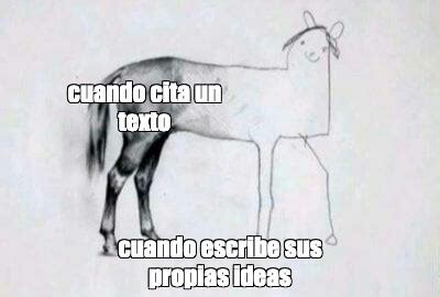 Omics Meme Cuando Cita Un Texto Cuando Escribe Sus Propias Ideas