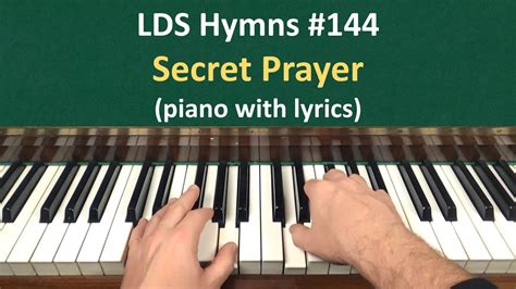 (#144) Secret Prayer (LDS Hymns - piano with lyrics) Chords - Chordify