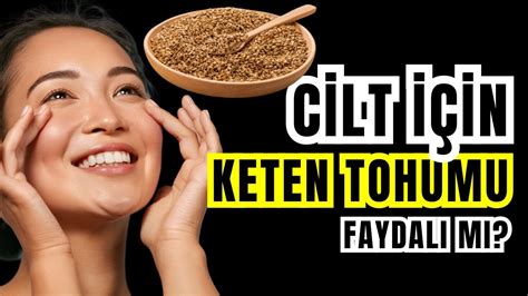 Keten tohumu cilde faydalı mı YouTube