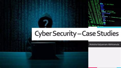 Cyber Security Case Studies | PPT