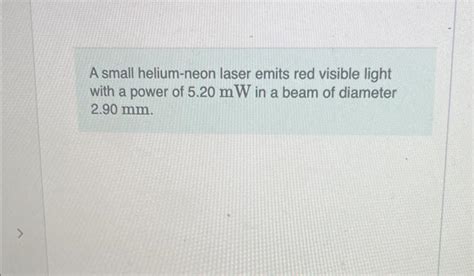 Solved A Small Helium Neon Laser Emits Red Visible Light Chegg