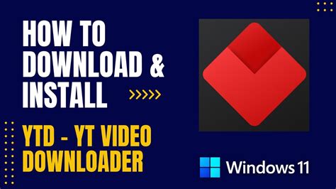 How To Download And Install Ytd Yt Video Downloader For Windows Youtube