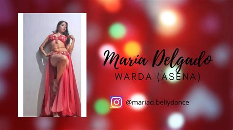 WARDA ASENA María Delgado Belly Dancer YouTube