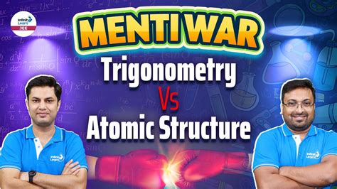 Menti War Trigonometry Vs Atomic Structure Maths Vs Chemistry Jee