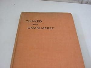 Naked And Unashamed Nudism From Six Points Of View By Welby W Good