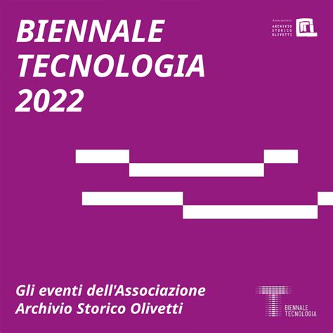 I Nostri Eventi Per La Biennale Tecnologia Di Torino Sep Aaso