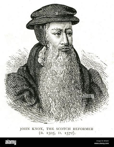 John Knox The Scotch Reformer 1505 1572 Scottish Clergyman Protestant