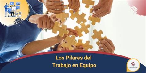 Los Pilares Del Trabajo En Equipo Qm