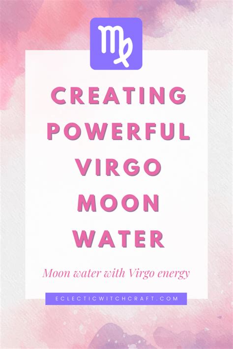 Creating Powerful Virgo Moon Water for Rituals - Eclectic Witchcraft