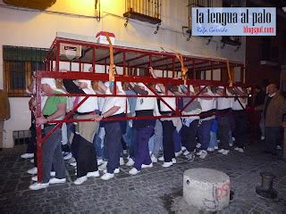 La Lengua Al Palo Blog De Semana Santa Cofrad As Y Costaleros Lo