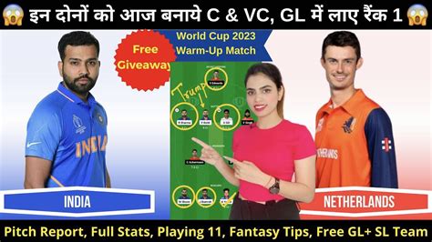 IND Vs NED Dream11 Prediction Today Match Ind Vs Ned Dream11 Team