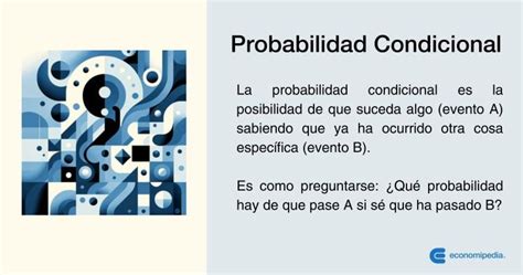 Probabilidad condicional Qué es y algunos ejemplos