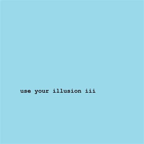 Use Your Illusion Iii By Tristan Kohn Ep Satire Reviews Ratings