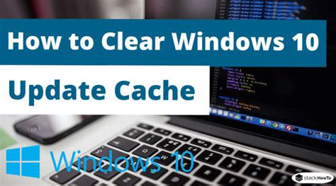 How To Clear Windows 10 Update Cache StackHowTo