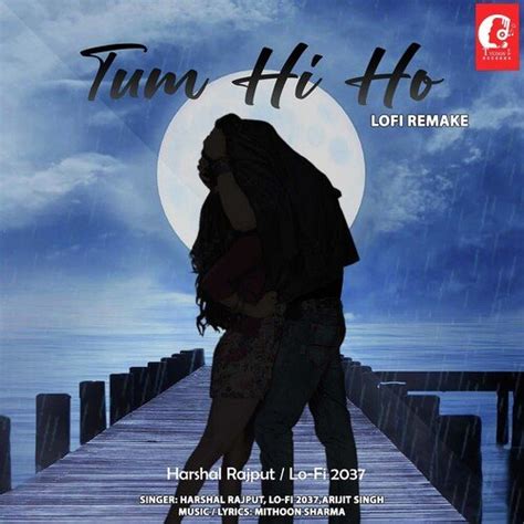 Tum Hi Ho Lofi Remake Songs Download Free Online Songs Jiosaavn