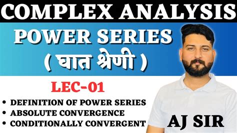 Power Series Lec 01 Definition Absolute Convergence Conditionally