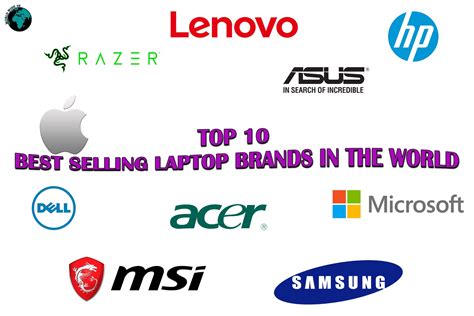 Top 10 Best Selling Laptop Brands To Choose In 2024