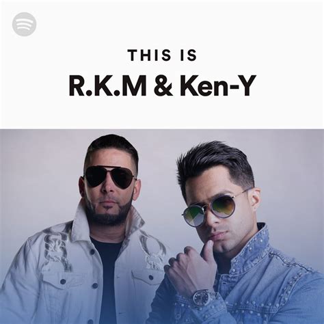 This Is R K M Ken Y Spotify Playlist