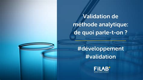 Validation de méthode analytique de quoi parle t on FILAB