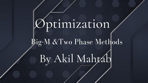 Big M And Two Phase Methods Optimization বাংলা লেকচার Youtube