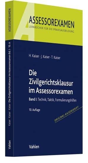 Skript Die Zivilgerichtsklausur Im Assessorexamen Band I Technik