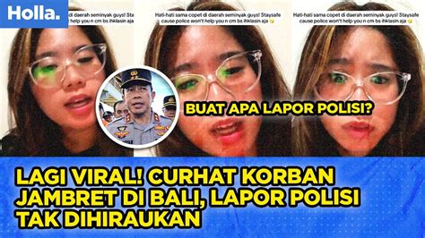 Lagi Viral Curhat Korban Jambret Di Bali Lapor Polisi Tak Dihiraukan