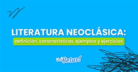 Literatura Neocl Sica Definici N Y Caracter Sticas Con Ejemplos