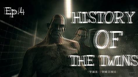 History Of The Twins Outlast Re Upload Youtube