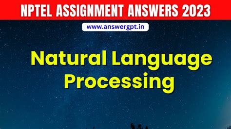 Pyq Week Nptel Natural Language Processing Assignment Answers