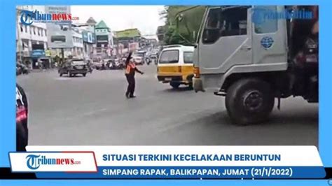 Situasi Terkini Di Lokasi Kecelakaan Simpang Rapak Balikpapan Polisi