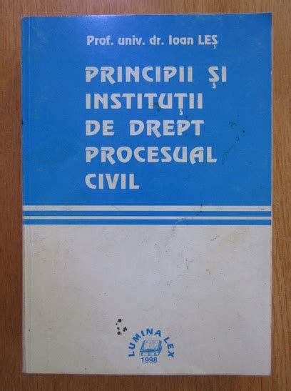 Ioan Les Principii Si Institutii De Drept Procesual Civil Volumul 1