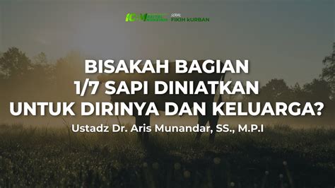 Bagian 1 7 Sapi Diniatkan Untuk Dirinya Keluarga Ustadz Dr Aris