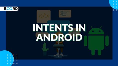 Android Development Tutorial Intents In Android Studio Board