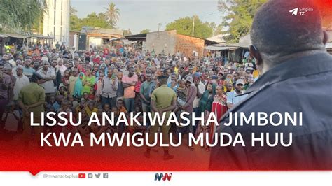 LIVE TUNDU LISSU ANAKIWASHA MUDA HUU JIMBONI KWA WAZIRI MWIGULU YouTube