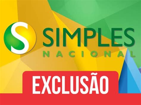 Como Funciona A Exclus O Do Simples Nacional