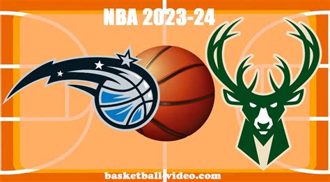 Orlando Magic Vs Milwaukee Bucks Dec 21 2023 NBA Full Game Replay