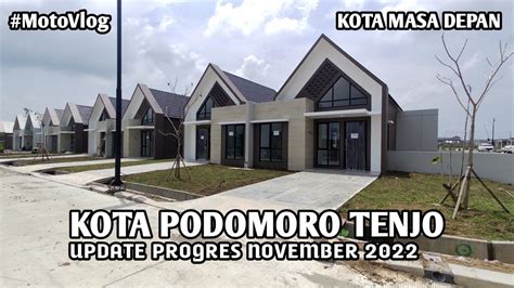 Kota Podomoro Tenjo Update Progres November Type Premium Youtube