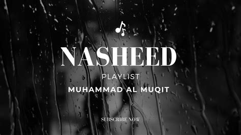 Best Nasheed Playlist No Music Muhammad Al Muqit Youtube