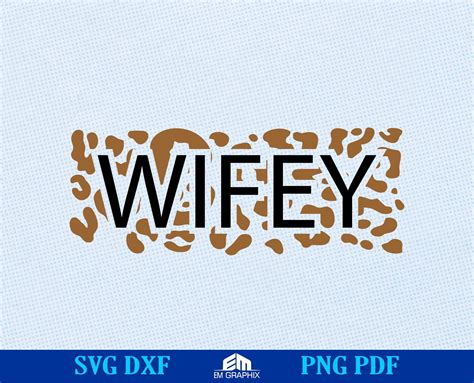 Leopard Wifey Svg Wifey Cut File Wife Sublimation Wifey Etsy