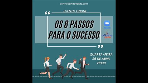 Os 8 Passos Para O Sucesso Youtube