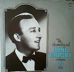 Amazon The Chronological Bing Crosby Volume 13 1932 CDs Vinyl