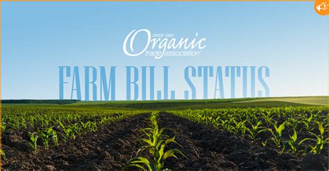 Organic Trade Association Expresses Thoughts On Farm Bill Status Tom Chapman Comments Andnowuknow